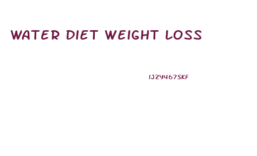 Water Diet Weight Loss