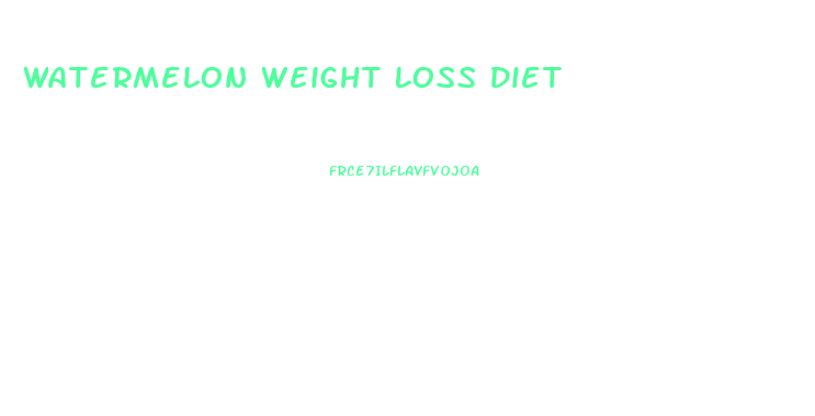 Watermelon Weight Loss Diet