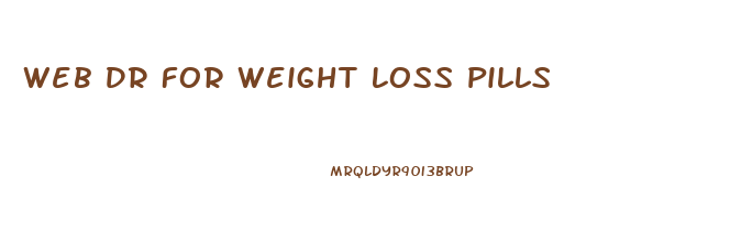 Web Dr For Weight Loss Pills