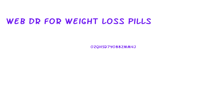 Web Dr For Weight Loss Pills