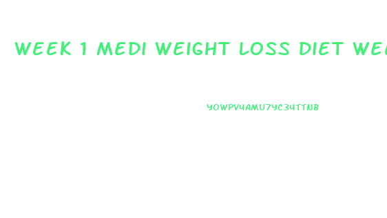Week 1 Medi Weight Loss Diet Week 2