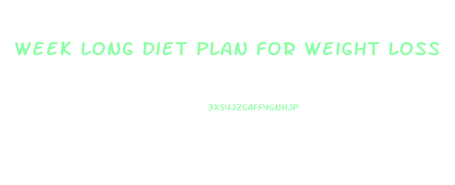 Week Long Diet Plan For Weight Loss