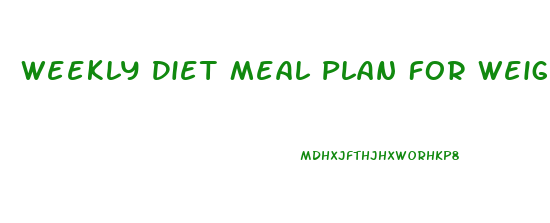 Weekly Diet Meal Plan For Weight Loss