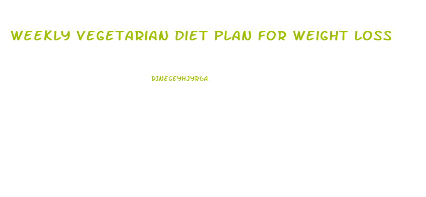 Weekly Vegetarian Diet Plan For Weight Loss