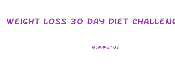 Weight Loss 30 Day Diet Challenge