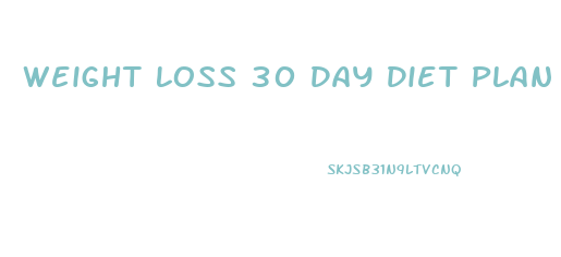 Weight Loss 30 Day Diet Plan