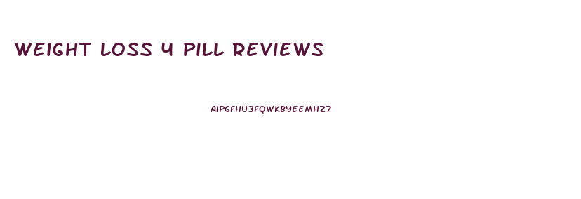 Weight Loss 4 Pill Reviews