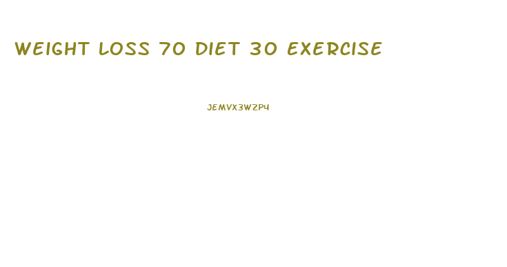 Weight Loss 70 Diet 30 Exercise