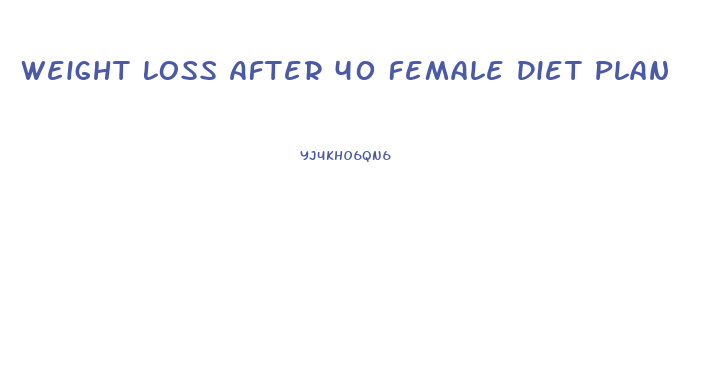 Weight Loss After 40 Female Diet Plan