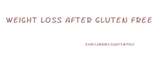 Weight Loss After Gluten Free Diet