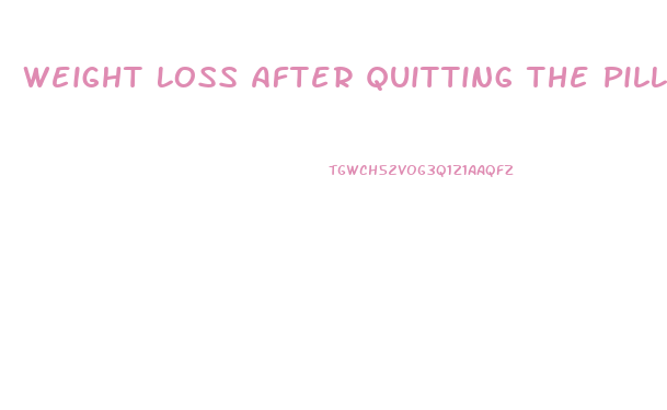 Weight Loss After Quitting The Pill