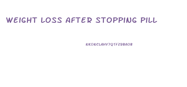 Weight Loss After Stopping Pill