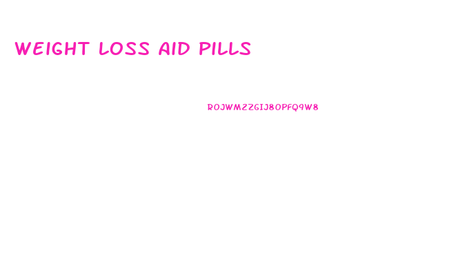 Weight Loss Aid Pills