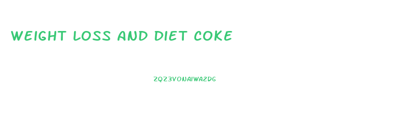 Weight Loss And Diet Coke