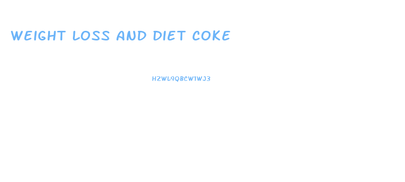 Weight Loss And Diet Coke