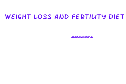 Weight Loss And Fertility Diet