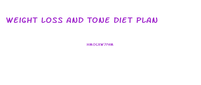 Weight Loss And Tone Diet Plan