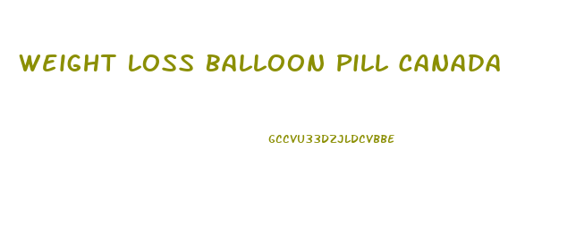 Weight Loss Balloon Pill Canada