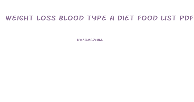Weight Loss Blood Type A Diet Food List Pdf
