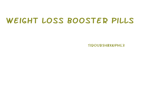 Weight Loss Booster Pills