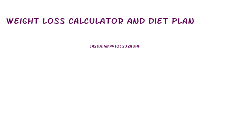 Weight Loss Calculator And Diet Plan