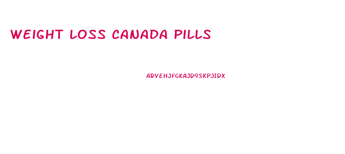 Weight Loss Canada Pills
