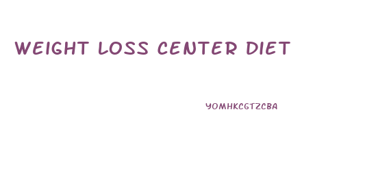 Weight Loss Center Diet
