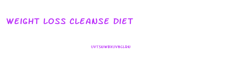 Weight Loss Cleanse Diet