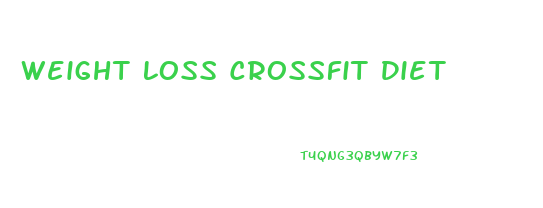 Weight Loss Crossfit Diet