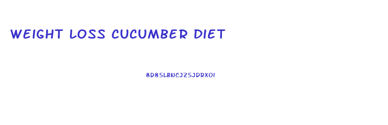 Weight Loss Cucumber Diet