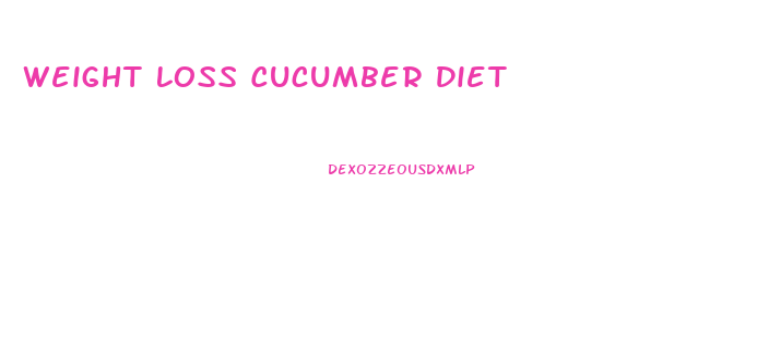 Weight Loss Cucumber Diet
