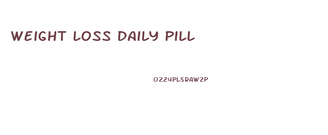 Weight Loss Daily Pill