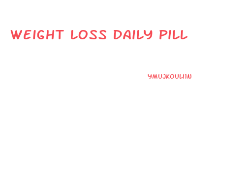Weight Loss Daily Pill