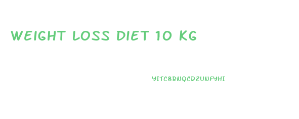 Weight Loss Diet 10 Kg