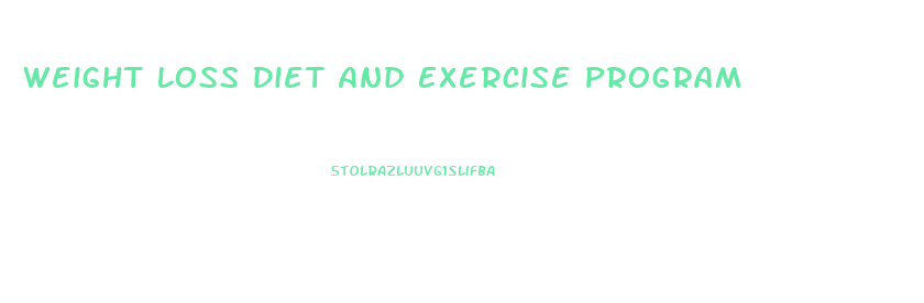 Weight Loss Diet And Exercise Program
