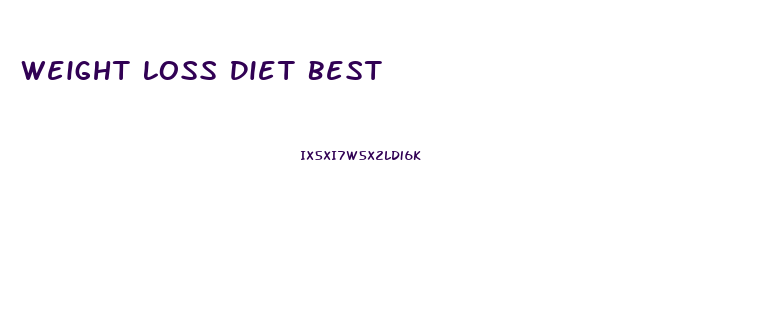 Weight Loss Diet Best