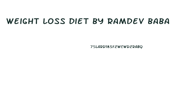 Weight Loss Diet By Ramdev Baba