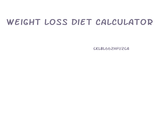 Weight Loss Diet Calculator