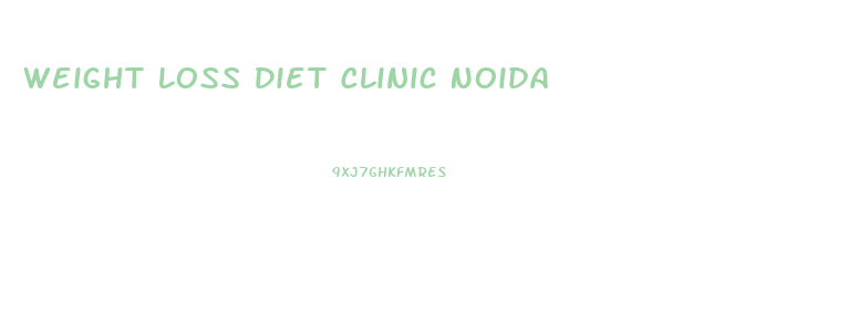 Weight Loss Diet Clinic Noida