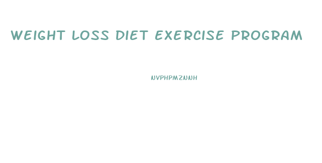 Weight Loss Diet Exercise Program