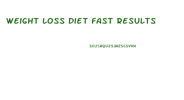 Weight Loss Diet Fast Results