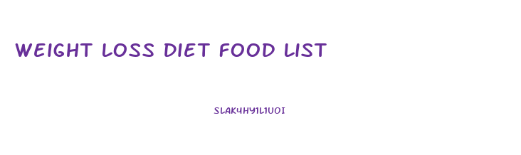 Weight Loss Diet Food List