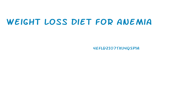 Weight Loss Diet For Anemia