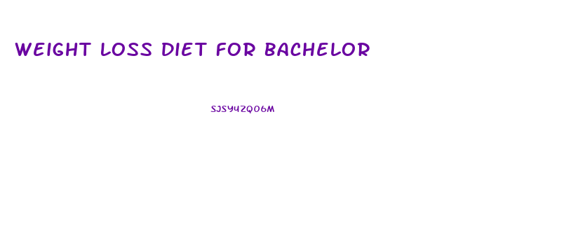 Weight Loss Diet For Bachelor