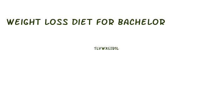 Weight Loss Diet For Bachelor