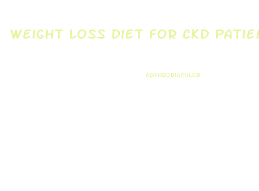 Weight Loss Diet For Ckd Patients