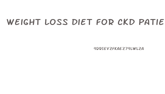 Weight Loss Diet For Ckd Patients