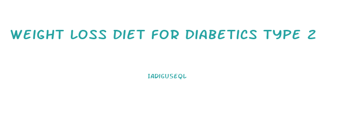 Weight Loss Diet For Diabetics Type 2