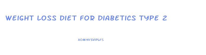 Weight Loss Diet For Diabetics Type 2