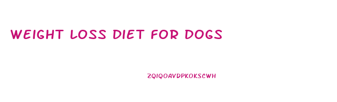 Weight Loss Diet For Dogs